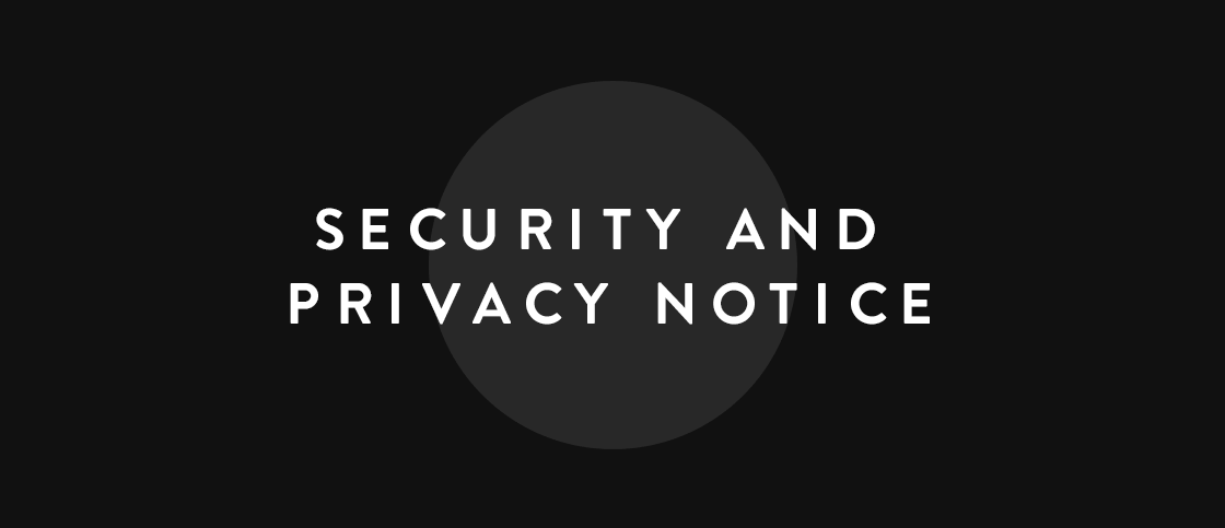 Security and privacy notice